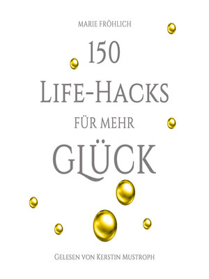 cover image of 150 Life-Hacks für mehr Glück
